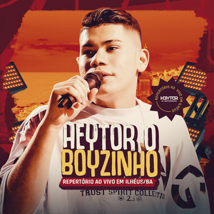 Heytor o Boyzinho - Última Noite - Ao Vivo (Ao Vivo)