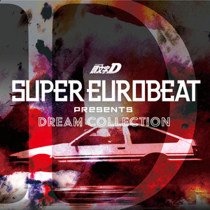 SUPER EUROBEAT presents頭文字[イニシャル]D Dream Collection 〜Hill