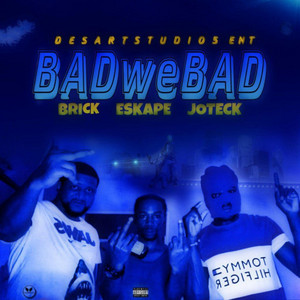 Bad We Bad by Joteck, Eskape, Bricks