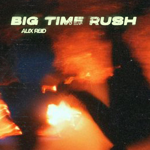 Big Time Rush (Garage) — cover art by Alix Reid