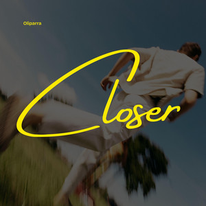 Closer by Oliparra