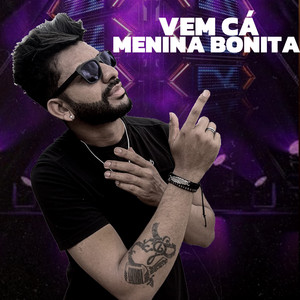 Vem Cá Menina Bonita (Ao Vivo)