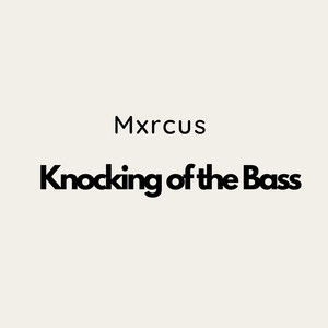 Knocking of The Bass