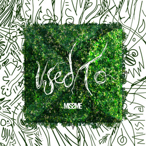 Used To by MISSME