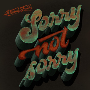 Sorry Not Sorry by Aisaiah Jacobs