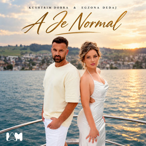 A Je Normal by Kushtrim Dobra, Egzona Dedaj