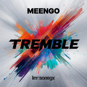 Tremble by Meengo