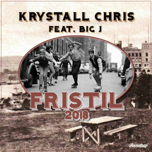 Fristil 2018: Krystall Chris (feat. Big J)