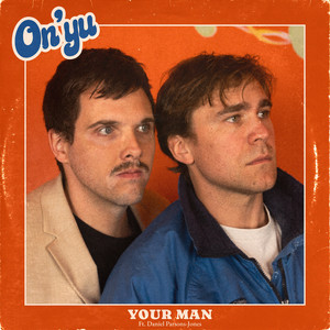 Your Man by On'yu, Daniel Parsons-Jones