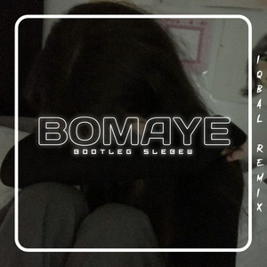 Iqbal Remix - Bomaye Bootleg Slebew