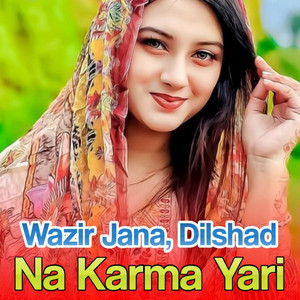 Wazir Jana & Dilshad - Wa Yara Ware Ware Khande Ga