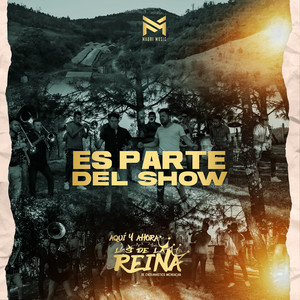 Los de la Reina de Cheranástico - Es Parte Del Show