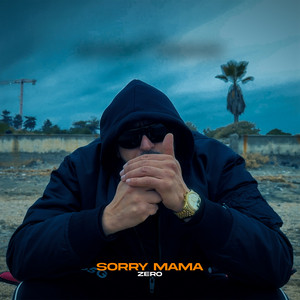Sorry Mama by Zero
