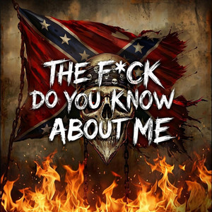 THE F*CK DO YOU KNOW ABOUT ME by Outlaw RapNation