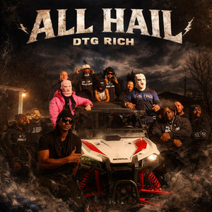 All Hail by DTG Rich