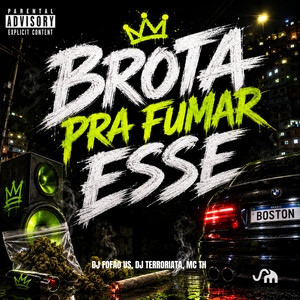 Brota pra Fumar Esse