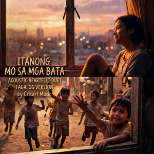 ITANONG MO SA MAGA BATA by Crisart Music