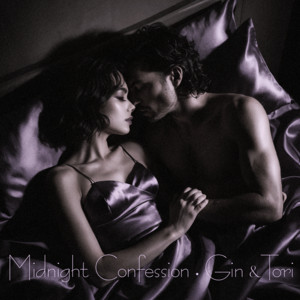 Midnight Confession by GIN & TORI