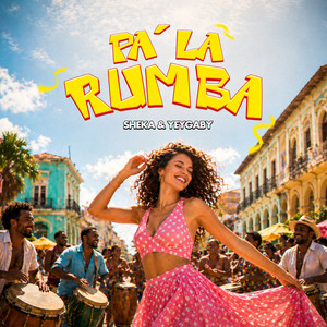 Pa' la Rumba by She-ka, YeyGaby