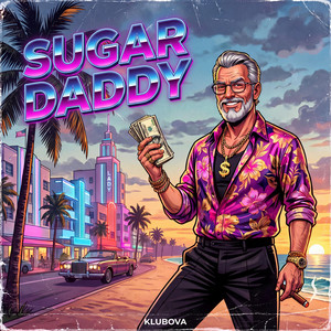 SUGAR DADDY by KLUBOVA