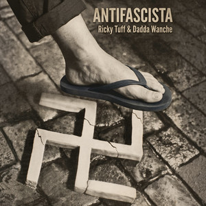 Antifascista by Dadda Wanche, Ricky Tuff