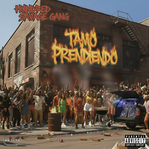 Tamo Prendiendo by Hundred Savage Gang