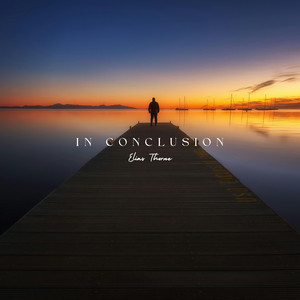 In Conclusion by Elias Thorne
