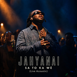 SA TO KA WÈ - LIVE ACOUSTIC by Jahyanai