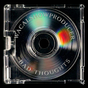 Bad thoughts by Wacalshowproducer