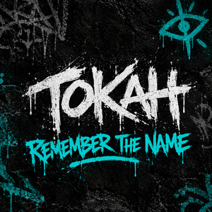 Remember the Name by Tokah