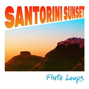Santorini Sunset by Flute Loops