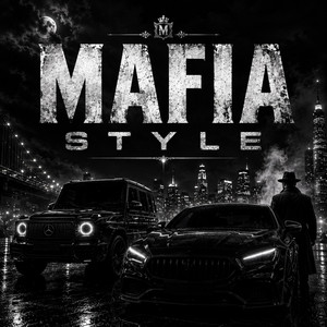 MAFIA STYLE MODE by DRIVE BY MAFIA
