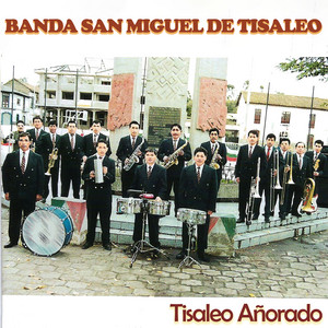 Banda San Miguel de Tisaleo - Pájaro de libre vuelo, una lágrima
