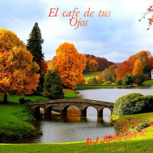 El cafe de tus Ojos by Dj JoaquinR