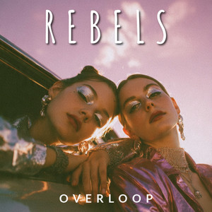 Rebels by Overloop