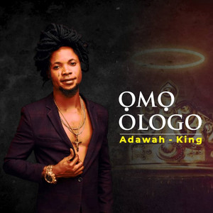 Adawah King - Omo Ologo