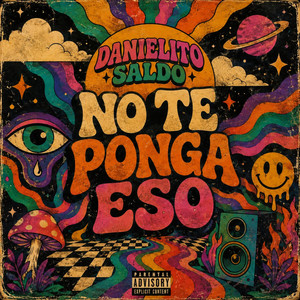 No Te Ponga Eso by Danielito Saldo