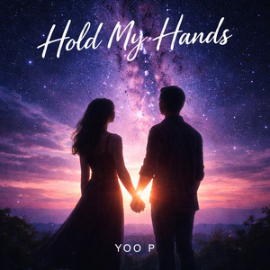 Hold My Hands by Yoo P