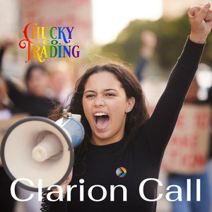 Clarion Call by Chucky Trading Co