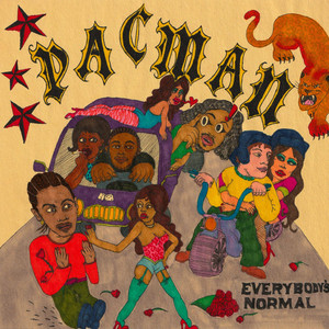 PACMAN by EVERYBODY'S NORMAL