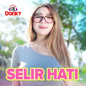 Selir Hati by DJ Donky