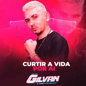 Curtir a Vida Por Ai