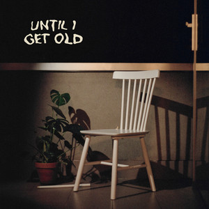 Until I Get Old by Why Another