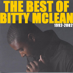 Best Of Bitty Mclean 1992-2002 - Compilation by Bitty McLean | Spotify