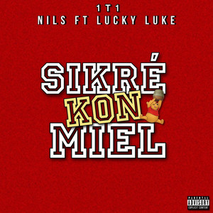 1t1 - SIcré Kon Miel (feat. Lucky Luke & Nils)