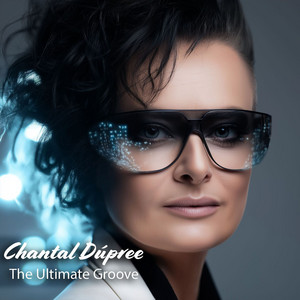 The Ultimate Groove - Radio Edit by Chantal Dúpree