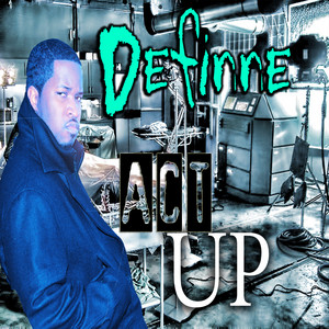 Act Up - Dirty by Definne, Nico, RandiVision