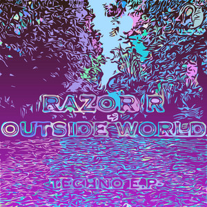 Outside World - Remix by Razor R