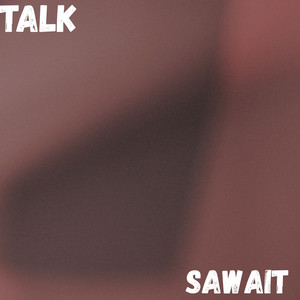 Talk by SAWAIT