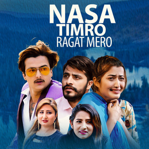 Nasa Timro Ragat Mero